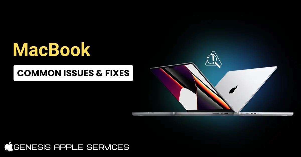 Common MacBook Issues and How to Fix Them | Genesis Apple Services